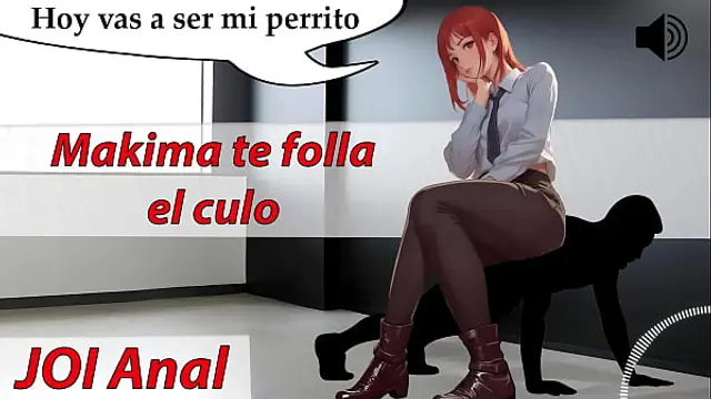 JOI Anal ASMR with Makima&period; I will fuck you like a dog&period; Spanish voice&period;