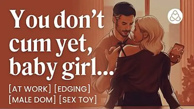 ASMR Audio Porn&colon; Male Daddy Dom Edges His Coworker in the Office &ndash; Orgasm Control &amp; Secret Public Sex &ndash; Erotic Audio Roleplay for Women