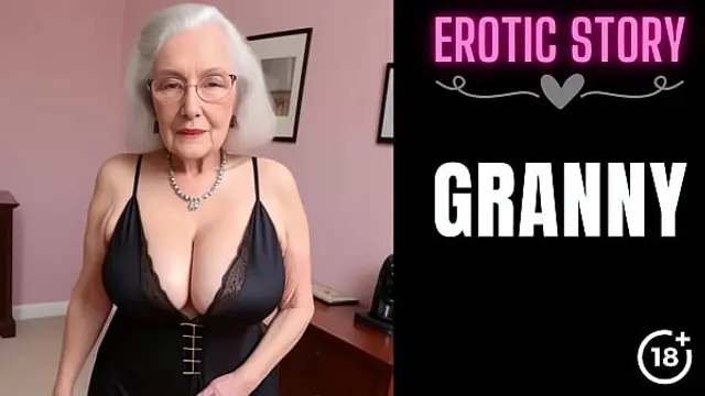 &lbrack;GRANNY Story&rsqb; Grandma's Hot Friend Part 1