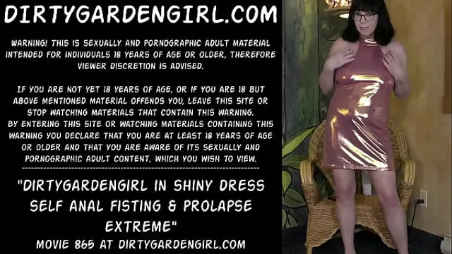 Dirtygardengirl in shiny dress self anal fisting &amp; prolapse extreme