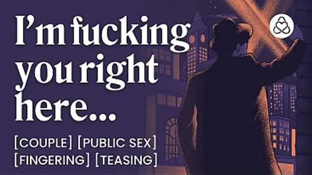 ASMR Audio Porn&colon; Fucking the Mob Boss's Girl in Public &ndash; Strangers&comma; Teasing &amp; Finger Play &ndash; Erotic Audio Roleplay for Women