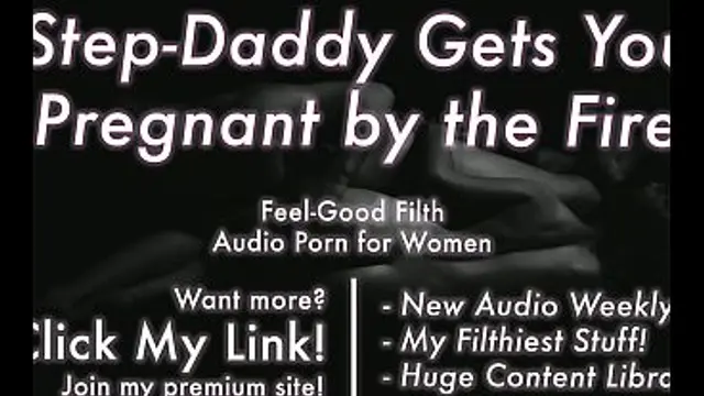 DDLG Roleplay&colon; Throbbing Cock step-DADDY Gets You Pregnant by the Fire &lbrack;Erotic Audio ASMR for Women&rsqb;